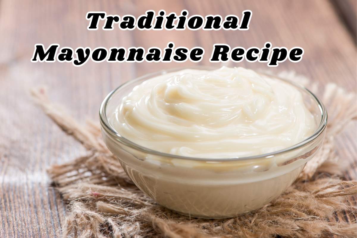 Traditional Mayonnaise Recipe